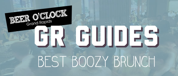 Grand Rapids Guides: Best Boozy Grand Rapids Brunch